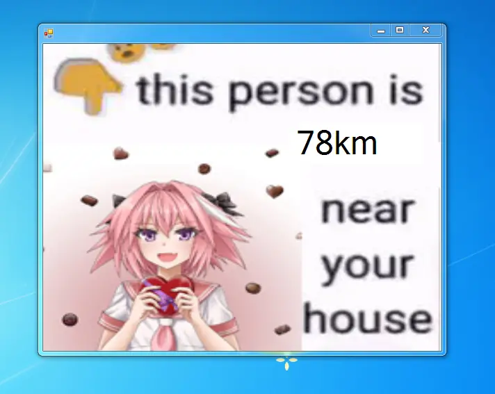 Window of Astolfo coming for you, with a countdown of kilometers